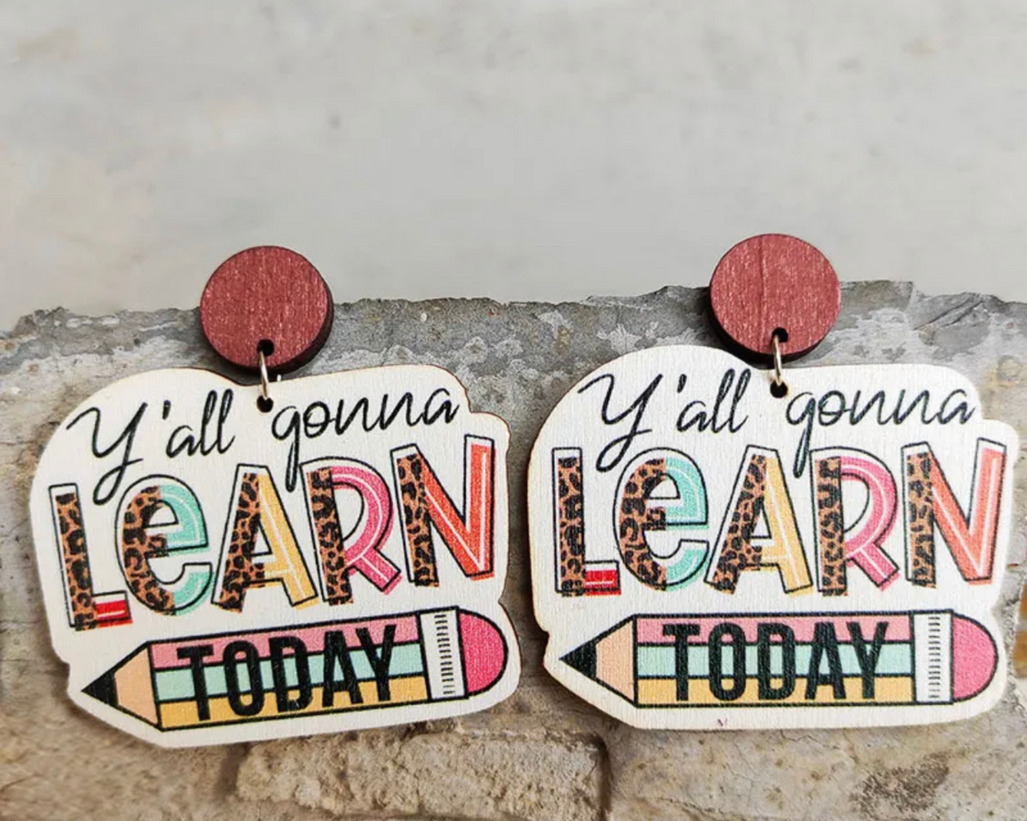 "Y'all gonna Learn" wooden earrings