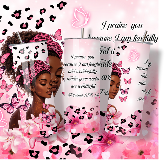 “Fearfully & Wonderfully Made” 20oz Sublimation Tumbler – Pink Butterfly Faith Design | Psalm 139:14