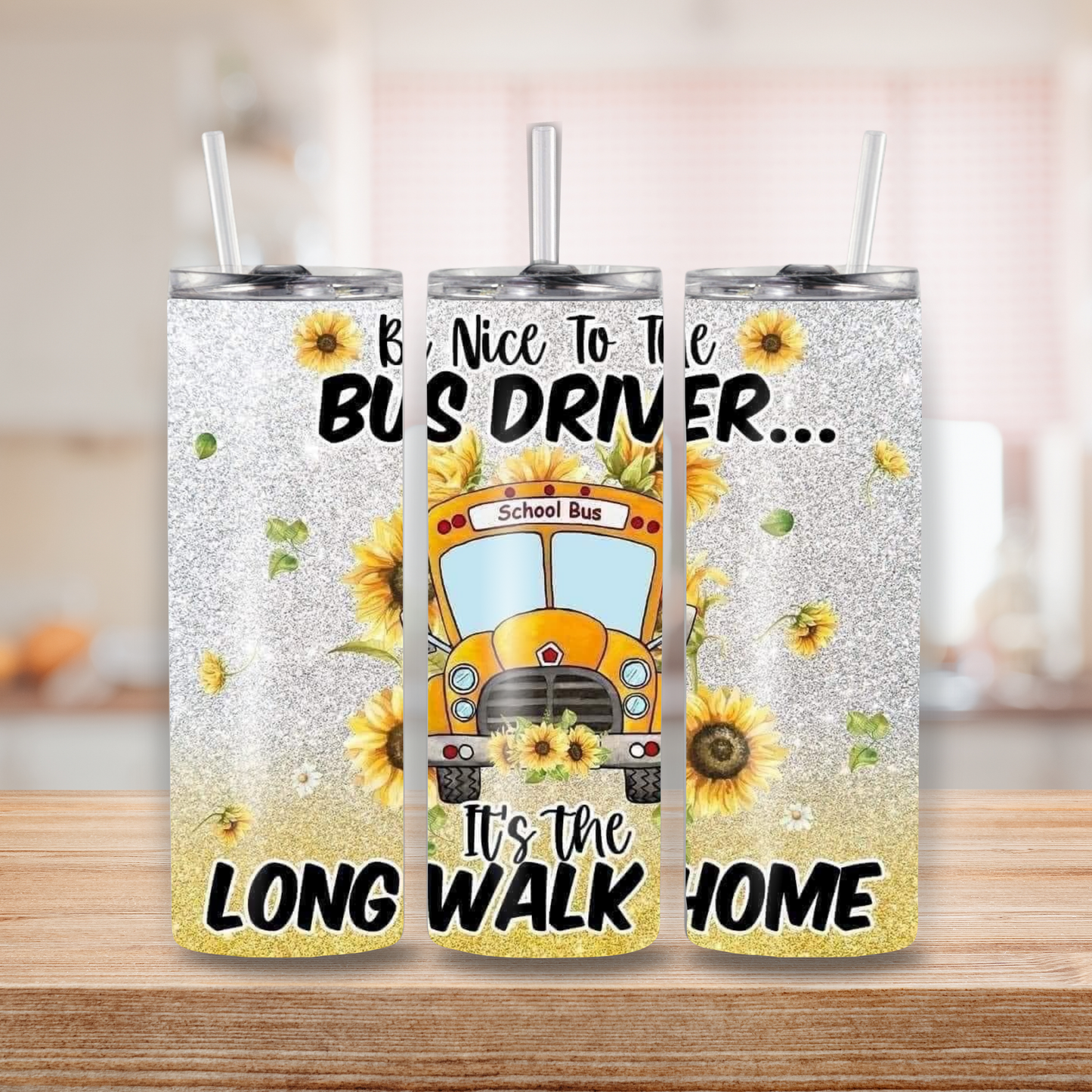 Bus Driver 20 oz Tumbler – “Be Nice to the Bus Driver… It’s a Long Walk Home”