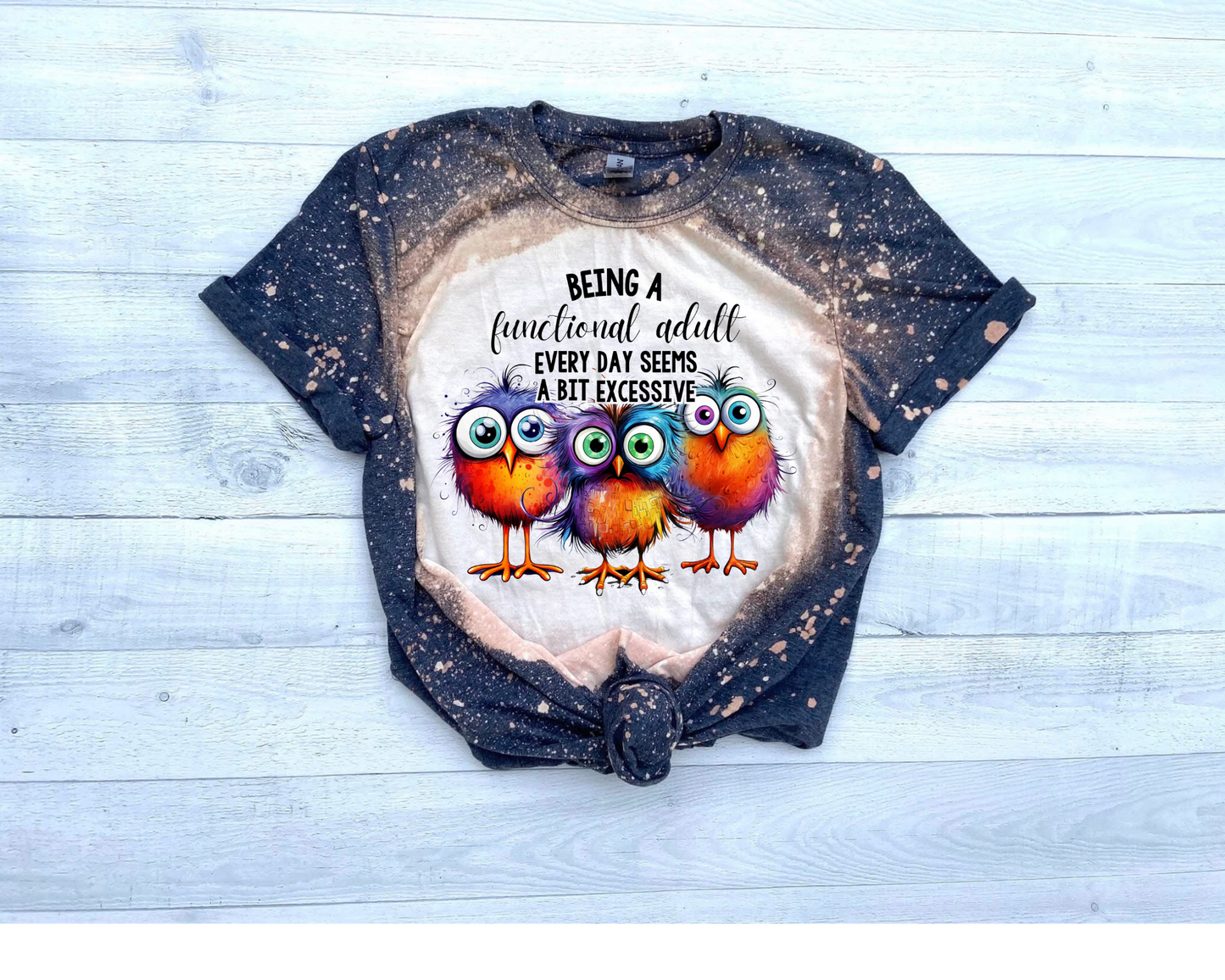Funny sarcastic “Functional Adult” Bleached Sublimation short sleeved Tee