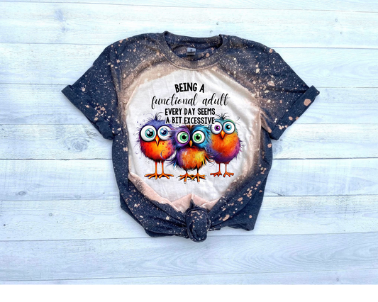 Funny sarcastic “Functional Adult” Bleached Sublimation short sleeved Tee
