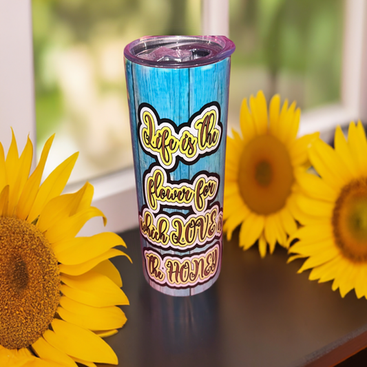 Life is the flower tumbler